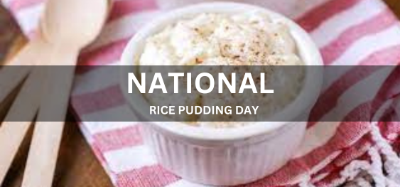 NATIONAL RICE PUDDING DAY [राष्ट्रीय चावल पुडिंग दिवस]